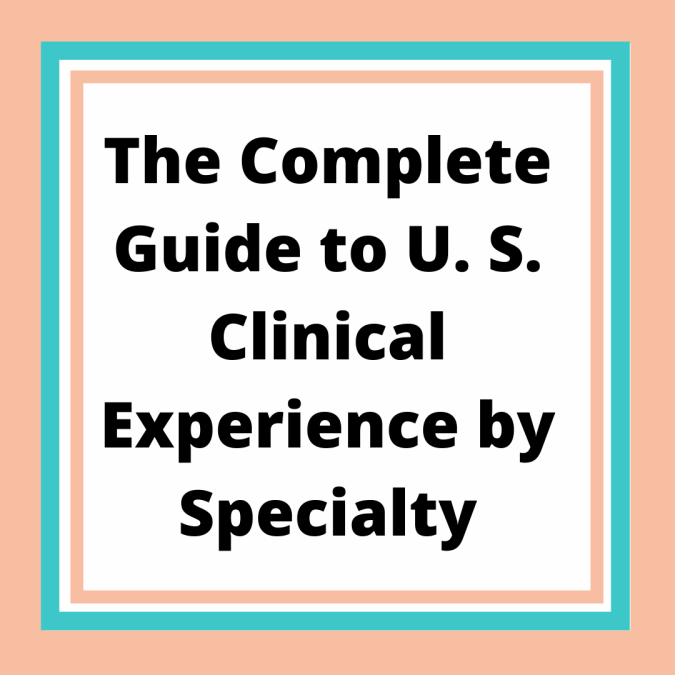 Complete Guide to United States Clinical Experience (USCE) by Specialty