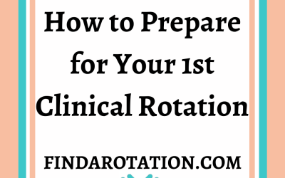 How to Prepare for your First Clinical Rotation