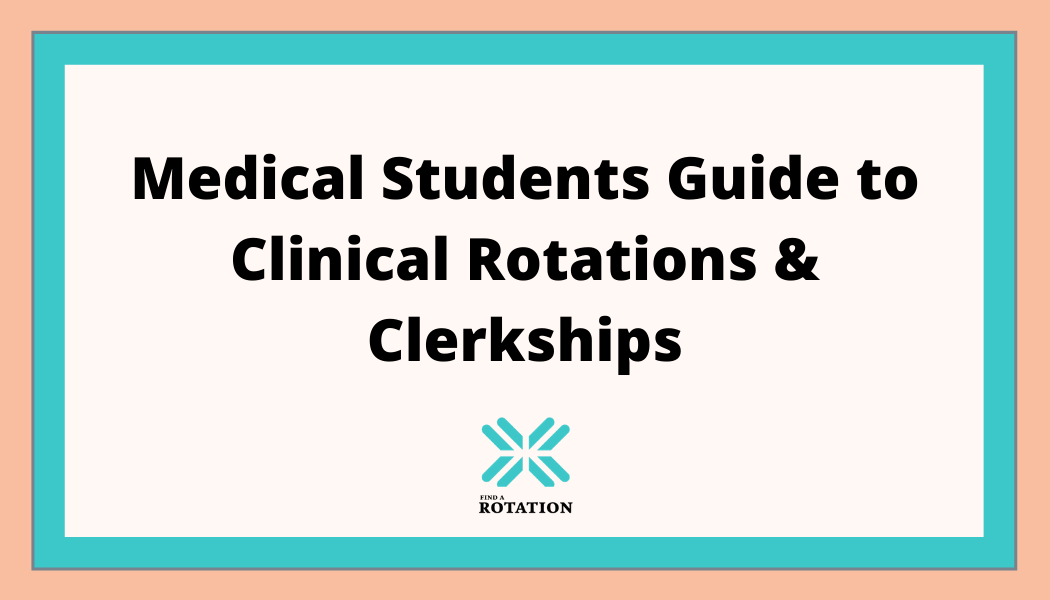 Guide for medical students during clinical rotations and clerkships.