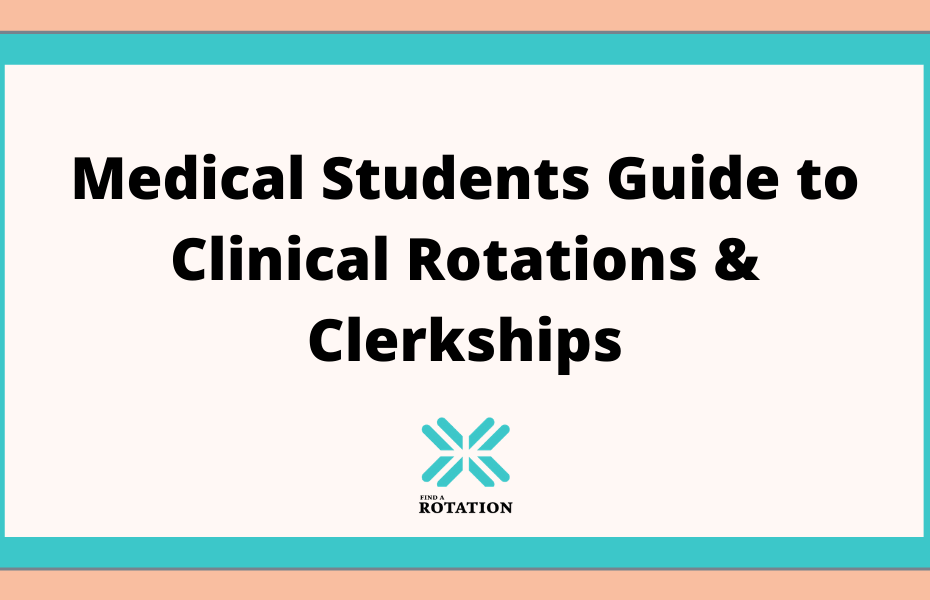 Guide for medical students during clinical rotations and clerkships.